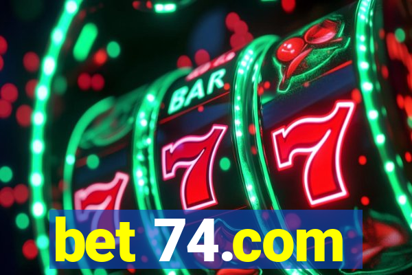 bet 74.com